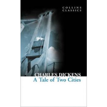 A TALE OF TWO CITIES. “Collins Classics“