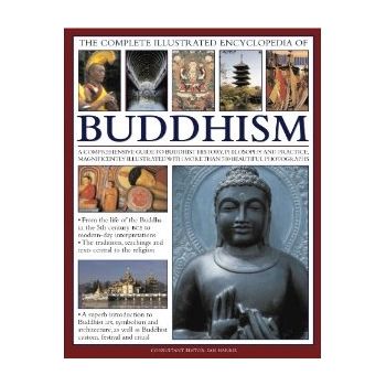 THE COMPLETE ILLUSTRATED ENCYCLOPEDIA OF BUDDHIS