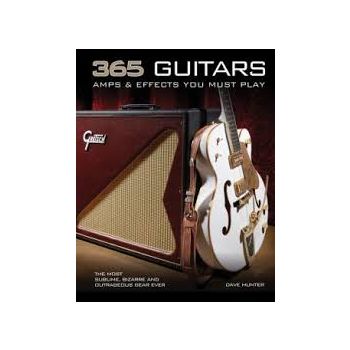 365 GUITARS, AMPS & EFFECTS YOU MUST PLAY: The M