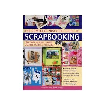 THE ULTIMATE PRACTICAL GUIDE TO SCRAPBOOKING