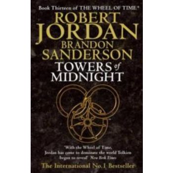 WHEEL OF TIME_THE: Book 13: TOWERS OF MIDNIGHT
