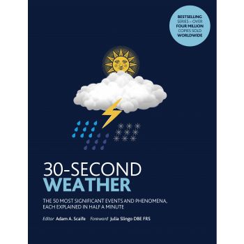 30-SECOND WEATHER: The 50 Most Significant Phenomena and Events, Each Explained in Half a Minute