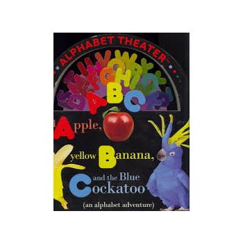 ALPHABET THEATER: red apple, yellow banana, and