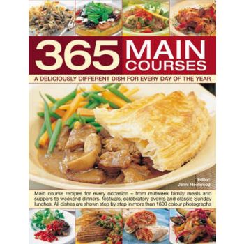 365 MAIN COURSES: A Deliciously Different Dish f