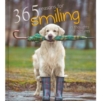 365 REASONS TO SMILE: In Thoughts and Pictures