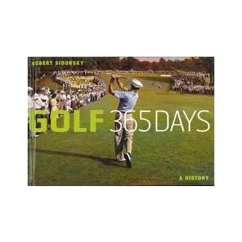 GOLF: 365 DAYS. A History