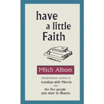 HAVE A LITTLE FAITH
