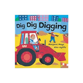 DIG DIG DIGGING with bestselling book and digger