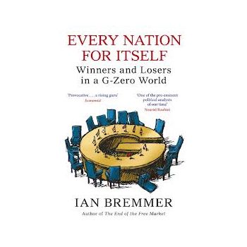 EVERY NATION FOR ITSELF: Winners And Losers In A