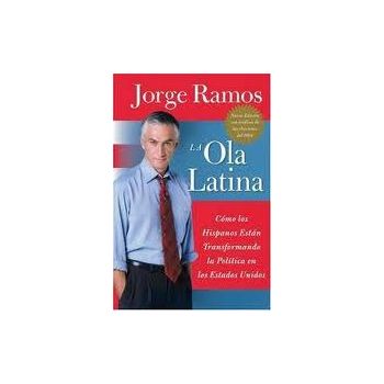 LA OLA LATINA: Como Los Hispanos Estan Transform