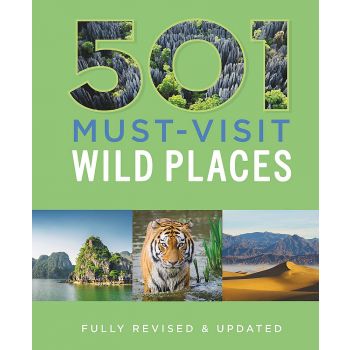 501 MUST-VISIT WILD PLACES
