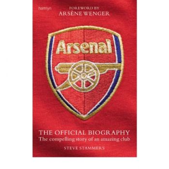 Arsenal: The Official Biography. The Compelling