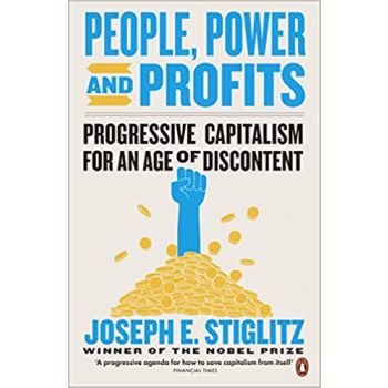 PEOPLE, POWER, AND PROFITS: Progressive Capitalism for an Age of Discontent