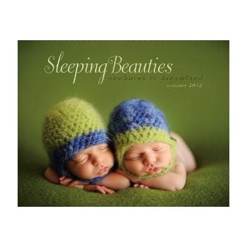 SLEEPING BEAUTIES: Newborns in Dreamland. 2012 D