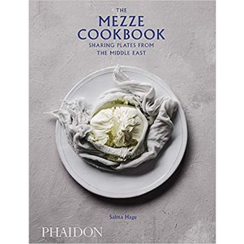 THE MEZZE COOKBOOK: Sharing Plates from the Middle East