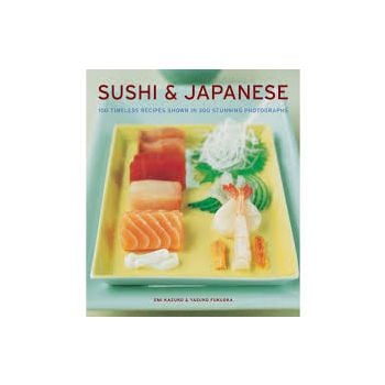 SUSHI&JAPANESE: 100 timeless recipes shown in 30