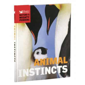 ANIMAL INSTINCTS. “Natures Mighty Powers“