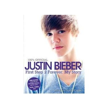 100% OFFICIAL JUSTIN BIEBER: First Step 2 Foreve