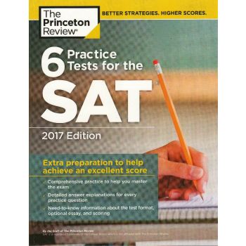 6 PRACTICE TESTS FOR THE SAT, 2017 Edition