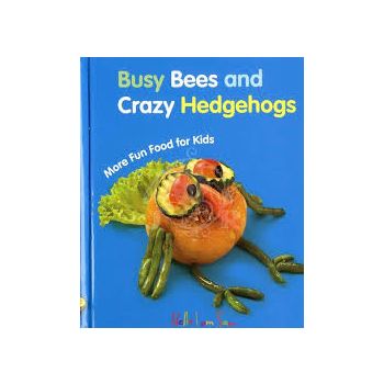 BUSY BEES AND CRAZY HEDGEHOGS: More Fun Food for