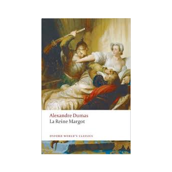 LA REINE MARGOT. “Oxford World`s Classics“