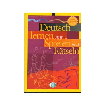 DEUTSCH LERNEN... MIT SPIELEN UND RATSELN. Unter