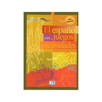 EL ESPANOL CON… JUEGOS Y ACTIVIDADES. Nivel Inte