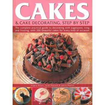 CAKES AND CAKE DECORATING STEP BY STEP