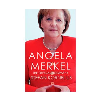 ANGELA MERKEL: The Authorized Biography