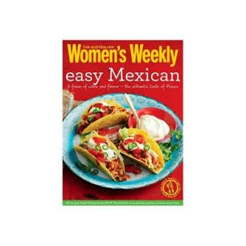 EASY MEXICAN: Burritos, Tacos, Fajitas, Salsas a
