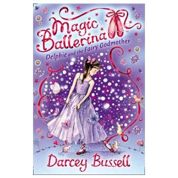 DELPHIE AND THE FAIRY GODMOTHER. “Magic Ballerin