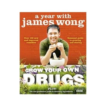 GROW YOUR OWN DRUGS: A Year With James Wong