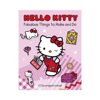 HELLO KITTY: Fabulous Things to Make and Do Book