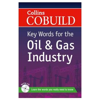COLLINS COBUILD KEY WORDS FOR THE OIL AND GAS IN