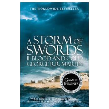 A STORM OF SWORDS: Part 2 - Blood and Gold. “A S