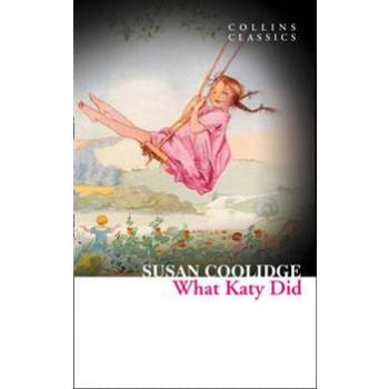 WHAT KATY DID. “Collins Classics“