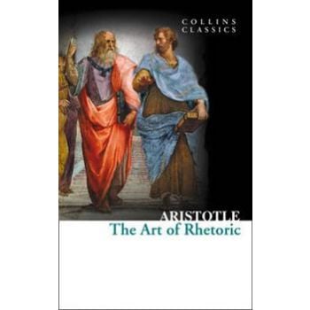 THE ART OF RHETORIC. “Collins Classics“