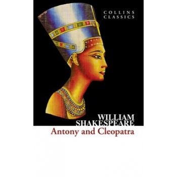 ANTONY AND CLEOPATRA. “Collins Classics“