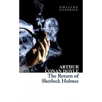 THE RETURN OF SHERLOCK HOLMES. “Collins Classics