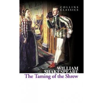 THE TAMING OF THE SHREW. “Collins Classics“