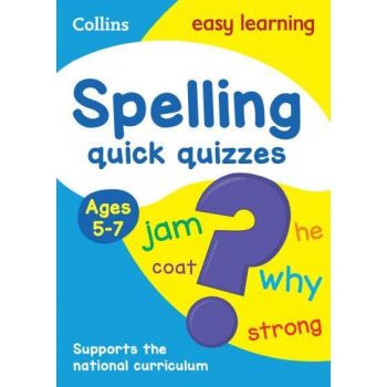 SPELLING QUICK QUIZZES AGES 5-7: Prepare for school with easy home learning