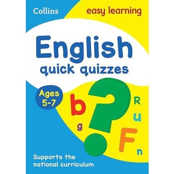 ENGLISH QUICK QUIZZES AGES 5-7: Prepare for school with easy home learning