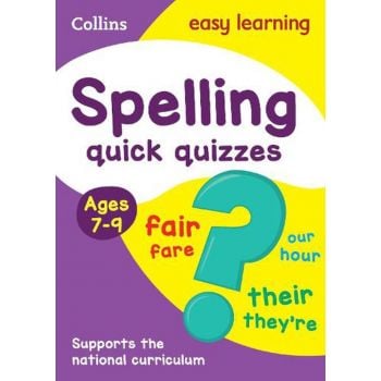 SPELLING QUICK QUIZZES AGES 7-9: Prepare for school with easy home learning