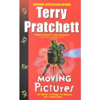 MOVING PICTURES: A Discworld Novel