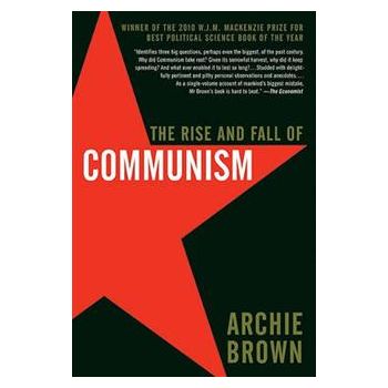 THE RISE AND FALL OF COMMUNISM
