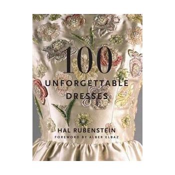 100 UNFORGETTABLE DRESSES