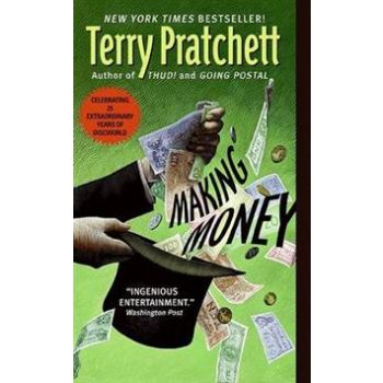 MAKING MONEY: A Discworld Novel