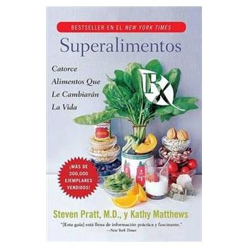 SUPERALIMENTOS RX: CATORCE ALIMENTOS QUE LE CAMB