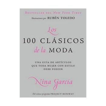 LOS 100 CLASICOS DE LA MODA: Una Guia de Articul