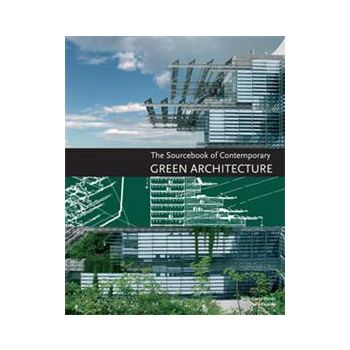 SOURCEBOOK OF CONTEMPORARY GREEN ARCHITECTURE